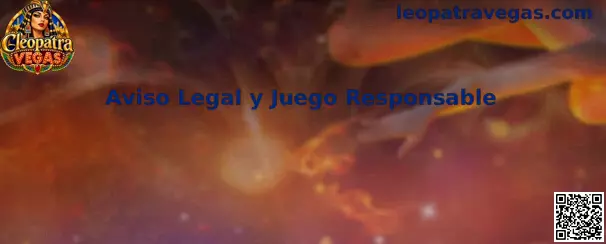 Aviso legal y juego responsable Cleopatra Vegas