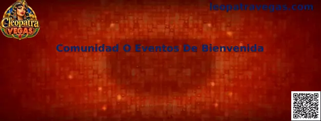 Comunidad O Eventos De Bienvenida en Cleopatra Vegas