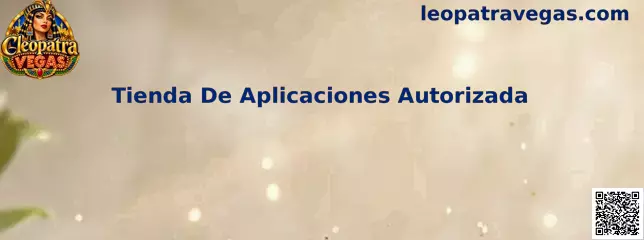 Guía de Cleopatra Vegas para identificar una tienda de aplicaciones autorizada