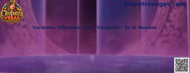 Variantes Diferentes Con Cleopatra En El Nombre