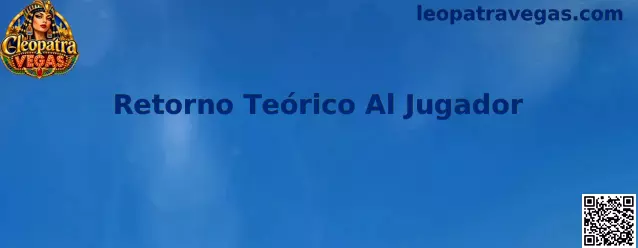 Infografía sobre Retorno Teórico al Jugador en Cleopatra Vegas