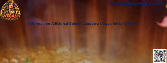 Información adicional sobre Cleopatra Vegas iniciar sesión