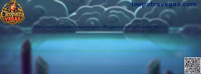 Imagen introductoria de la guía para aprender a jugar Cleopatra, tragamonedas de IGT, en México