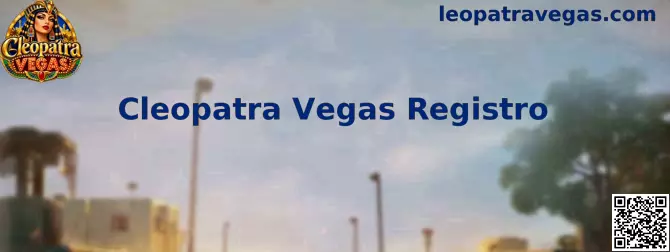 Proceso de Cleopatra Vegas Registro