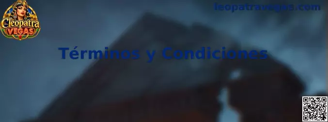 Información sobre los Términos y Condiciones de Cleopatra Vegas